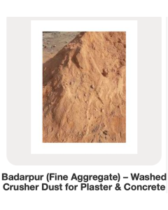 Badarpur (Fine Aggregate) – Washed Crusher Dust for Plaster &amp; Concrete